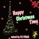 Happy Christmas Time - Mixed By DJ FUMI