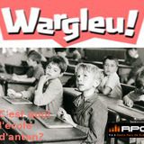 WARGLEU!!! C'est quoi l'école d'antan