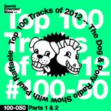 The Dog & Pony Radio Show #091: Top 100 of 2012 (Part 2)