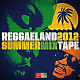 Reggaeland Summer Mixtape 2012