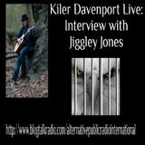 Interview with Jiggley Jones with Kiler Davenport