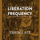 Liberation Frequency Thema #15