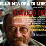 Nella mia ora di libertà presenta "RICCARDO ORIOLES" giornalista antimafia e militante della legalit