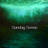 004 - Sunday Sense