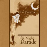 Episode 193 - Fade To Yellow - The Night Parade Passed By Quietly While The People Cheered Loudly