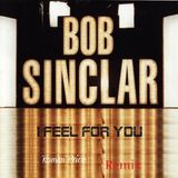 Bob Sinclar-I Feel For You ( MiKel CuGGa & Dale Howard Remix)