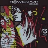 NOWEAPOИ – COLOURS