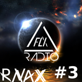 RNAX - FLX Radio #3