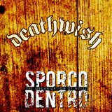 SPORCODENTRO #027 - LO SPORCO, LA PIZIA, LA DEATHWISH 2015/04/22