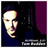 ALiVEcast_2.51 - Tom Budden
