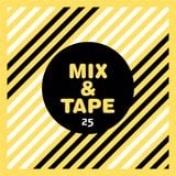 Mix&Tape #25