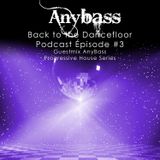 BACK TO THE DANCEFLOOR Vol #3 ( AnyBass Guest Mix )