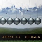 Johnny Lux - The Balls