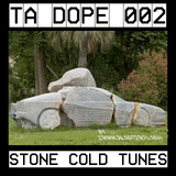 Ta Dope Mixtape Series 002: STONE COLD TUNES