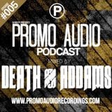 Promo Audio Podcast #005 mixed by Death & Addams