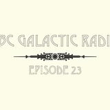 CBC Galactic Radio Ep. 23
