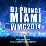 DJ PRINCE MIAMI WMC 2014 Club Session