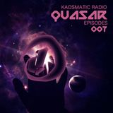 Kaosmatic Radio : Quasar Episode 007