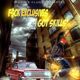 F$ck Exclusives, I Got Skills 2!