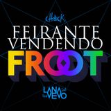 ♒ FEIRANTE VENDENDO FROOT ϟ MIXTAPE