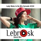 Lebrosk - Lady Waks 'In Da Mix' guestmix (2015)