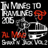 Tin Mines to Tramlines - Al Mac Shake N' Jack Vol.2