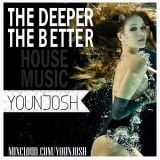 THE DEEPER THE BETTER - YOUNJOSH X ANDI M (Deep House Podcast)