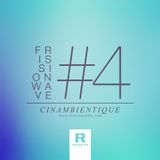 FRISSIONWAVE #4