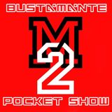 Bustamante Pocket Show #19