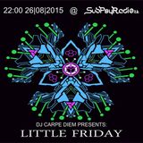 Carpe Diem vs. Trick Kraft - Little Fridays @ SubPsyRadio 26.08.2015
