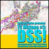 T3 Mixtape #3: DSS!