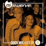 DJ SWERVE QUICK MIX HOUSE VOL 1