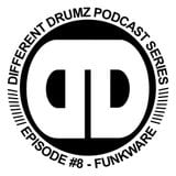Funkware - Different Drumz Podcast Episode 8