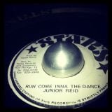 JUNIOR REID ~ Run Come Inna The Dance