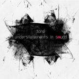 Understatements In Sound