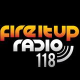FIUR118 / Fire It Up Radio - Show 118