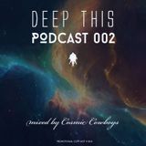 February 2015 Deep This Podcast 002 by Cosmic Cowboys