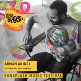 ARMAN AKINCI - 10 TRACK MIX FOR SUNSPLASH