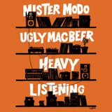 Mister Modo & Ugly Mac Beer - Heavy Listening