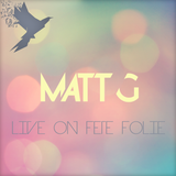 Matt G Live on Fette Folie (Luján, Buenos Aires) - 07-09-2013