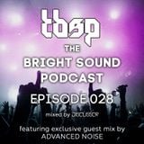 Discussor - The Bright Sound Podcast 028 (feat. Advanced Noise)
