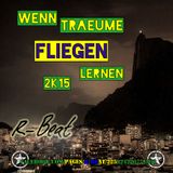 R-Beat - Wenn Träume Fliegen Lernen 2015