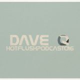 Dave Q Hotflush Podcast 016 - 160 bpm Twisup Special