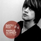 Bayou_Pod_004_Markus_Schmidt