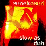 slow as dub