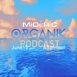 June15 Organik Podcast - Part 1 - Afternoon