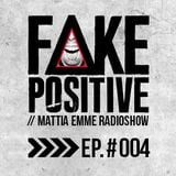 Fake Positive - Mattia Emme RadioShow 004