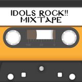 IDOLS ROCK!! MIXTAPE (08.08.2015)