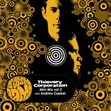 Thievery Corporation Mini Mix Vol 2 With Andrew Coaster