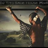 DJ Tito-Sade House Mix